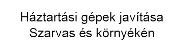Háztartási gépek javítása